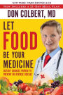 Let Food Be Your Medicine: Dietary Changes Proven to Prevent and Reverse Disease