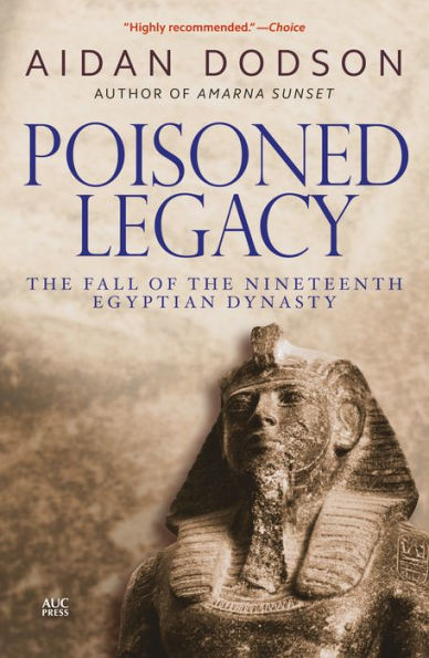 Poisoned Legacy: The Fall of the Nineteenth Egyptian Dynasty