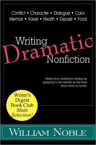 Title: Writing Dramatic Nonfiction, Author: William Noble