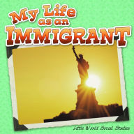 Title: My Life as an Immigrant, Author: Nancy Kelly Allen