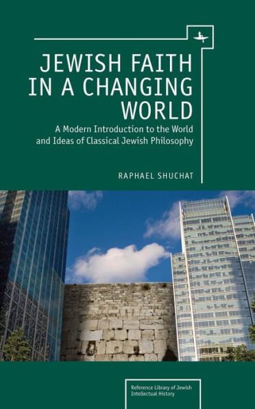 Jewish Faith A Changing World: Modern Introduction to the World and Ideas of Classical Philosophy
