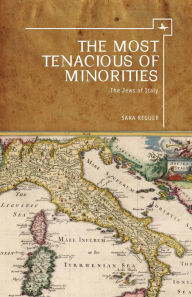 Title: The Most Tenacious of Minorities: The Jews of Italy, Author: Sara Reguer