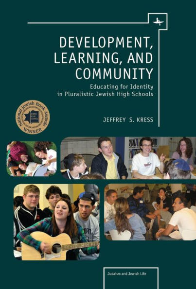 Development, Learning, and Community: Educating for Identity Pluralistic Jewish High Schools