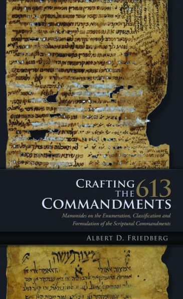 Crafting the 613 Commandments: Maimonides on Enumeration, Classification, and Formulation of Scriptural Commandments
