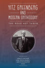 Yitz Greenberg and Modern Orthodoxy: The Road Not Taken