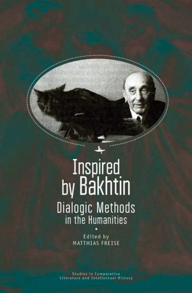 Inspired by Bakhtin: Dialogic Methods in the Humanities