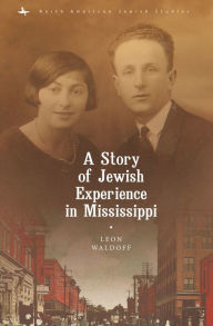 Title: A Story of Jewish Experience in Mississippi, Author: Leon Waldoff