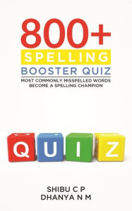 Title: 800+ Spelling Booster Quiz: Most Commonly Misspelled Words, Author: Hart C. Blanton