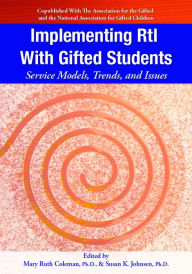 Title: Implementing RtI with Gifted Students: Service Models, Trends, and Issues, Author: Susan Johnsen