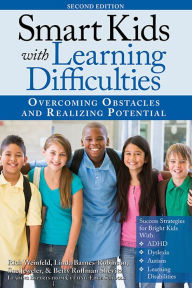 Title: Smart Kids With Learning Difficulties: Overcoming Obstacles and Realizing Potential, Author: Rich Weinfeld