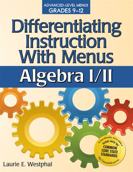 Differentiating Instruction With Menus: Algebra I/II (Grades 9-12) / Edition 1