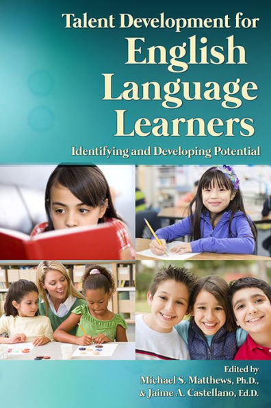Talent Development for English Language Learners: Identifying and Developing Potential