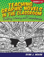 Teaching Graphic Novels in the Classroom: Building Literacy and