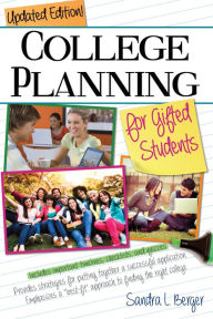 Title: College Planning for Gifted Students: Choosing and Getting Into the Right College (Updated ed.), Author: Sandra L. Berger