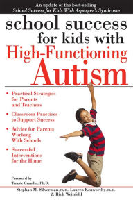 Title: School Success for Kids with High-Functioning Autism, Author: Stephan Silverman