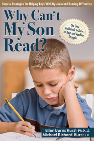 Title: Why Can't My Son Read?: Success Strategies for Helping Boys with Dyslexia and Reading Difficulties, Author: Ellen Burns Hurst