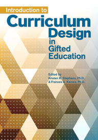 Title: Introduction to Curriculum Design in Gifted Education, Author: Kristen Stephens