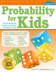 Title: Probability for Kids: Using Model-Eliciting Activities to Investigate Probability Concepts (Grades 4-6), Author: Scott Chamberlin