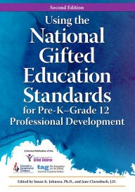 Title: Using the National Gifted Education Standards for Pre-K--Grade 12 Professional Development, Author: Susan Johnsen