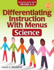 Title: Differentiating Instruction With Menus: Science (Grades 6-8), Author: Laurie E. Westphal