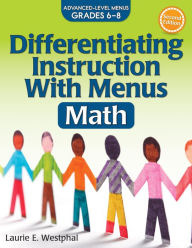 Title: Differentiating Instruction With Menus: Math (Grades 6-8), Author: Laurie E. Westphal