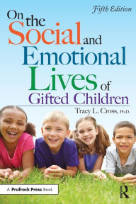 Title: On the Social and Emotional Lives of Gifted Children, Author: Tracy L. Cross