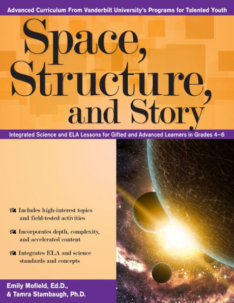 Space, Structure, and Story: Integrated Science and ELA Lessons for Gifted and Advanced Learners in Grades 4-6