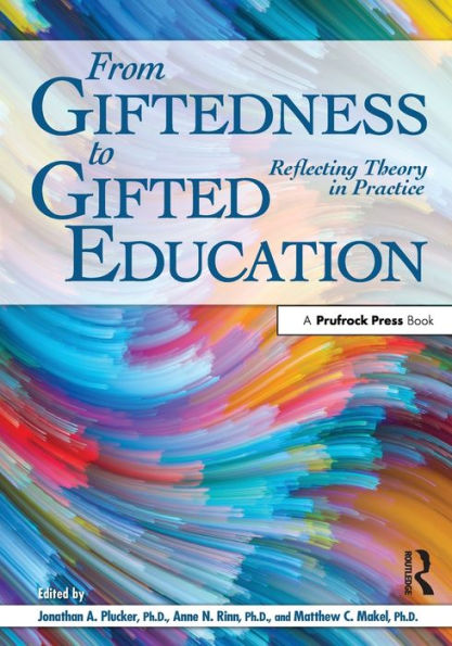 From Giftedness to Gifted Education: Reflecting Theory Practice