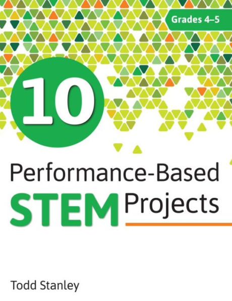 10 Performance-Based STEM Projects for Grades 4-5