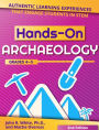 Hands-On Archaeology: Authentic Learning Experiences That Engage Students in STEM (Grades 4-5)
