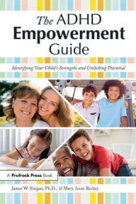 Title: The ADHD Empowerment Guide: Identifying Your Child's Strengths and Unlocking Potential, Author: James W. Forgan