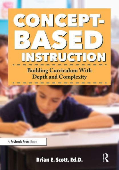 Concept-Based Instruction: Building Curriculum With Depth and Complexity