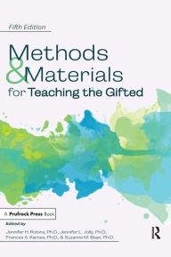 Title: Methods and Materials for Teaching the Gifted, Author: Jennifer H. Robins