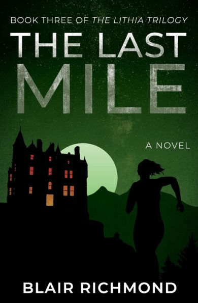 The Last Mile: Lithia Trilogy, Book 3