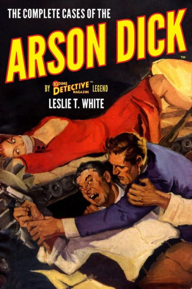 The Complete Cases of the Arson Dick