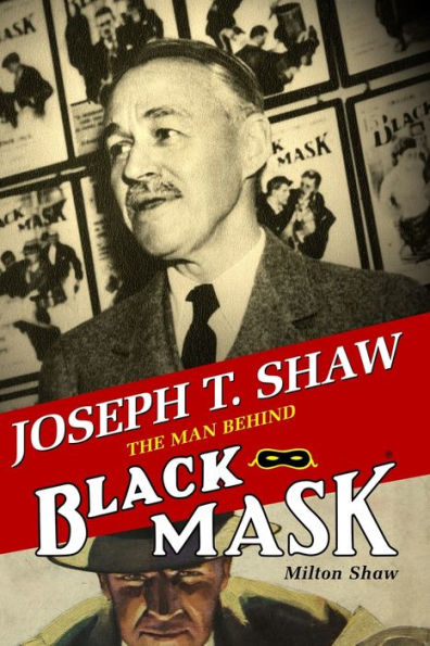 Joseph T. Shaw: The Man Behind Black Mask