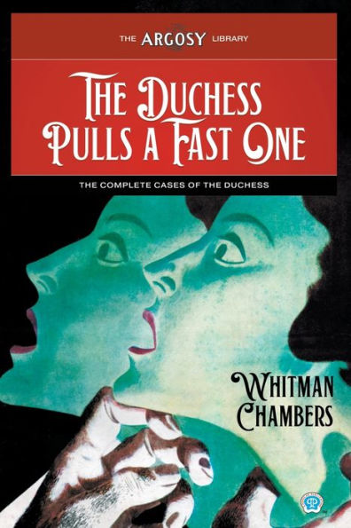 The Duchess Pulls a Fast One: The Complete Cases of the Duchess