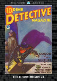 Title: Dime Detective Magazine #1: Facsimile Edition, Author: J Allan Dunn
