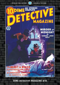 Title: Dime Detective Magazine #10: Facsimile Edition, Author: Carroll John Daly