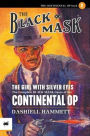 The Girl With the Silver Eyes: The Complete Black Mask Cases of the Continental Op, Volume 2
