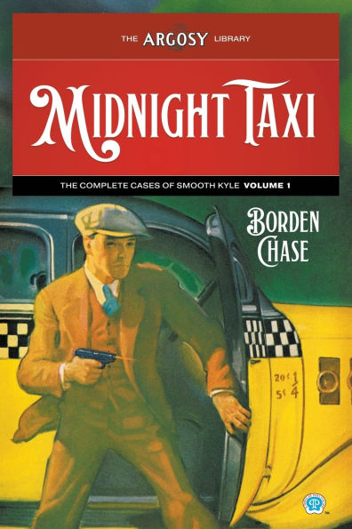 Midnight Taxi: The Complete Cases of Smooth Kyle, Volume 1