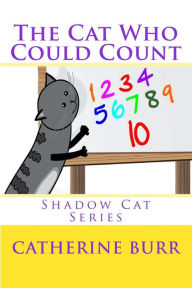 Title: The Cat Who Could Count, Author: Catherine Burr