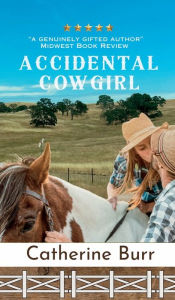 Title: Accidental Cowgirl, Author: Catherine Burr