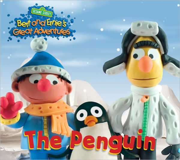 Bert and Ernie's Great Adventures: The Penguin (Sesame Street Series)