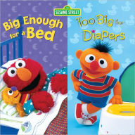 Title: Big Enough for a Bed and Too Big For Diapers (Sesame Street Series), Author: Apple Jordan