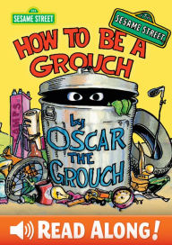 Title: How To Be a Grouch (Sesame Street Series), Author: Caroll E. Spinney