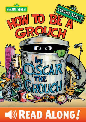 How To Be a Grouch (Sesame Street Series)