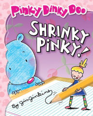 Title: Shrinky Pinky! (Pinky Dinky Doo), Author: Jim Jinkins