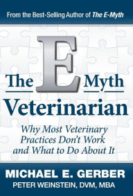 Title: The E-Myth Veterinarian, Author: Michael E. Gerber
