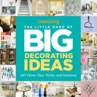 Title: Country Living The Little Book of Big Decorating Ideas: 287 Clever Tips, Tricks, and Solutions, Author: Katy McColl